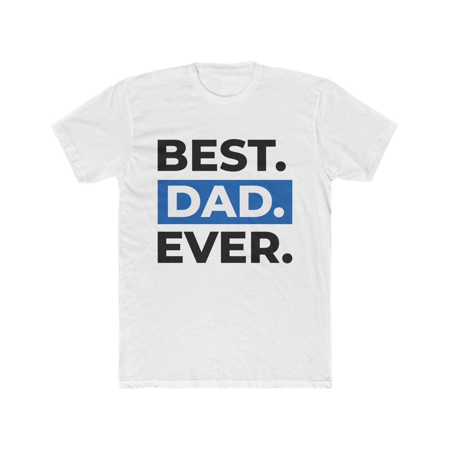 Best Dad Ever Unisex Cotton Crew Tee - Perfect Gift for Father's Day